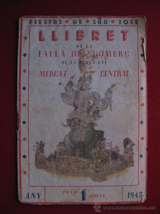 Folletos de turismo: FALLAS VALENCIA LLIBRET DE LA FALLA DEL COMER&Ccedil; DE LA PLA&Ccedil;A DEL MERCAT CENTRAL 1945 - Foto 1
