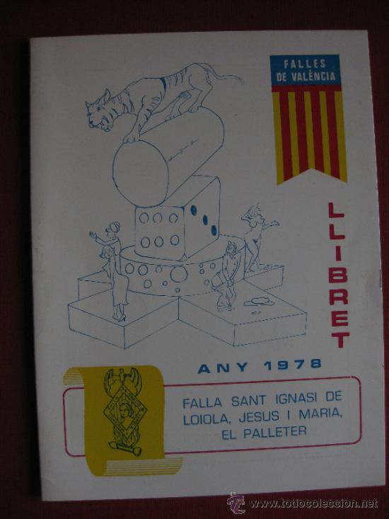 Brochures de tourisme: FALLAS VALENCIA LLIBRET DE LA FALLA SANT IGNACI DE LOIOLA JESUS I MARIA PALLETER 1978