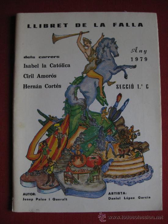 Tourismusbrosch&uuml;ren: FALLAS VALENCIA LLIBRET DE LA FALLA ISABEL LA CATOLICA CIRIL AMOROIS HERNAN CORTES 1979