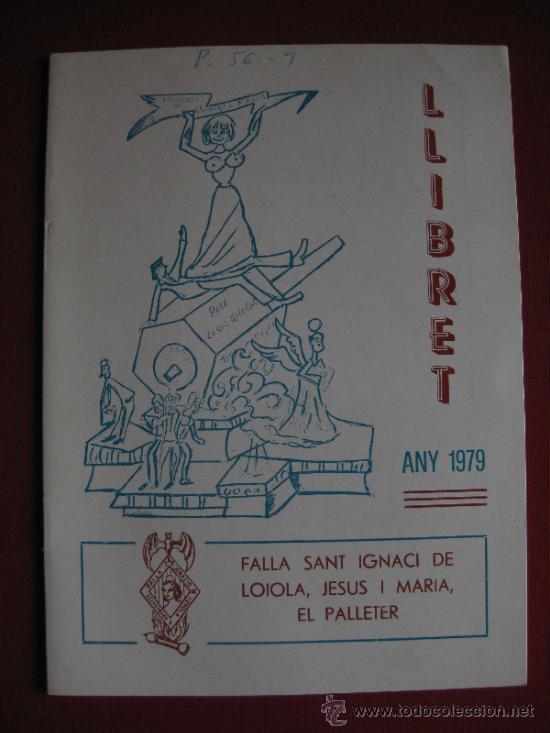 Folletos de turismo: FALLAS VALENCIA LLIBRET DE LA FALLA SANT IGNACI DE LOIOLA JESUS I MARIA PALLETER 1979
