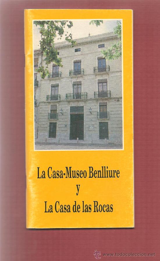 Travel Brochures: LA CASA MUSEO BENLLIURE Y LA CASA DE LAS ROCAS ,SANCHEZ NAVARRETE 1987,...