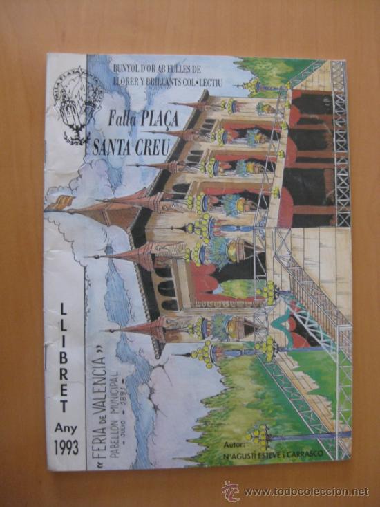 Tourismusbrosch&uuml;ren: FALLAS VALENCIA.LLIBRET FALLA PLA&Ccedil;A SANTA CREU 1993 PORTADA PABELLON MUNICIPAL FERIA JULIO 1891