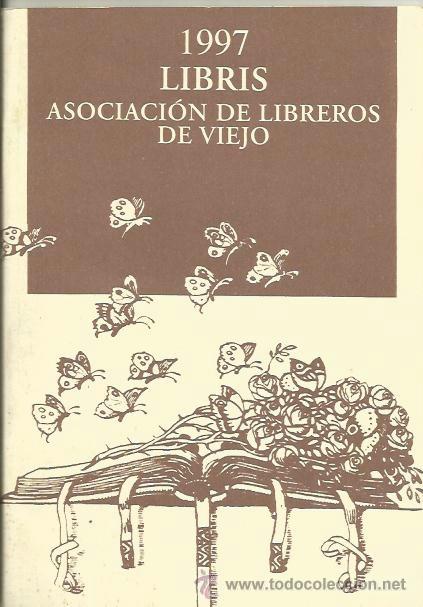 Folletos de turismo: :::: CR166 - FOLLETO - LIBRIS - ASOCIACION DE LIBREROS DE VIEJO 1997
