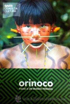 Foglietti di turismo: ORINOCO - VIAXE A UN MUNDO PERDIDO - FOLLETO EXPOSICI&Oacute;N CIDADE DA CULTURA  - SANTIAGO DE COMPOSTELA