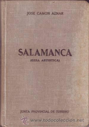Travel Brochures: SALAMANCA (Gu&iacute;a art&iacute;stica). 2&ordf; edici&oacute;n. CAMON AZNAR, Jos&eacute;