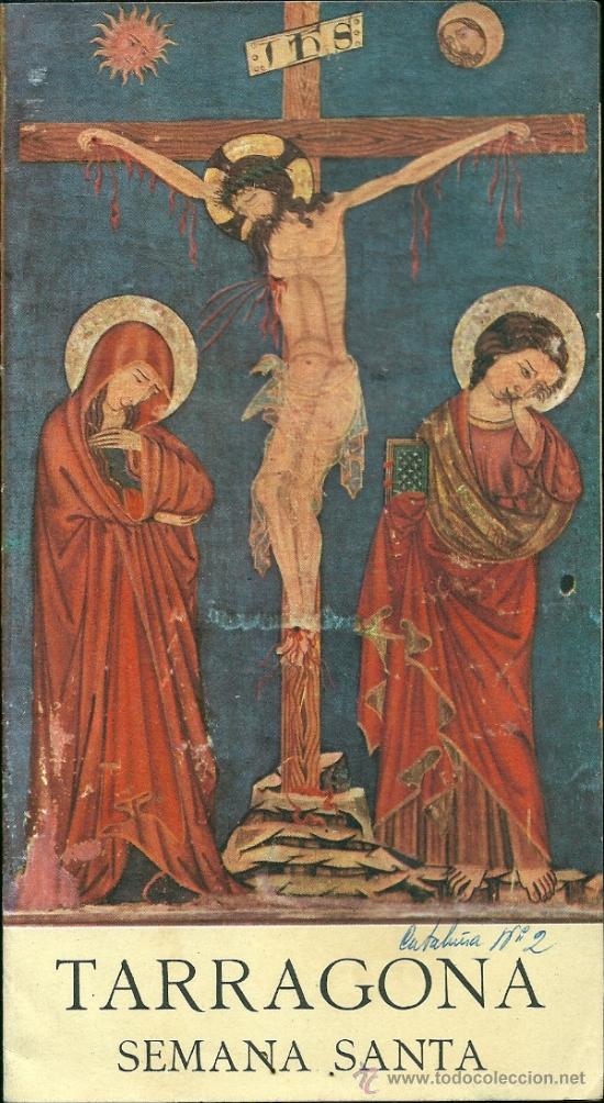 Tourismusbrosch&uuml;ren: FOLLETO TUR&Iacute;STICO TARRAGONA, SEMANA SANTA DE 1957, DESPLEGABLE