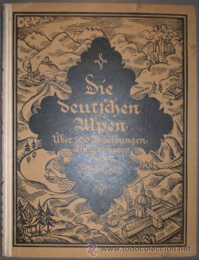 Tourismusbrosch&uuml;ren: DIE DEUTSCHEN ALPEN. 1925 (Los Alpes alemanes. Con 100 fotograf&iacute;as)