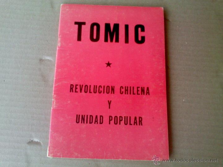 Travel Brochures: CHILE. TOMIC REVOLUCION  CHILENA Y UNIDAD POPULAR. 1969