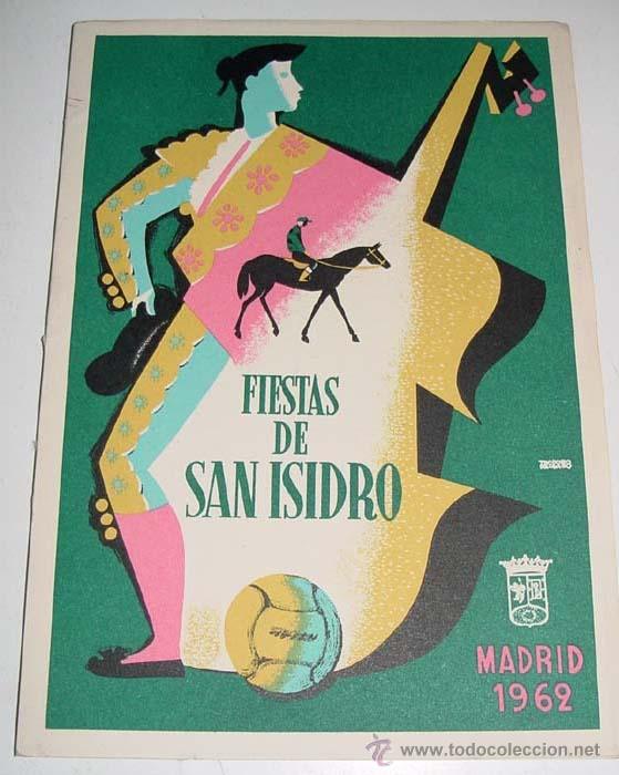 Tourismusbrosch&uuml;ren: PROGRAMA OFICIAL DE LAS FIESTAS DE SAN ISIDRO DE MADRID DE 1962, PUBLICADO POR EL AYUNTAMIENTO DE MA
