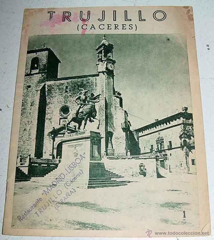 Brochures de tourisme: ANTIGUO FOLLETO DE TURISMO DE TRUJILLO - CACERES - CON MUCHAS FOTOGRAFIAS - CON SELLO DE RESTAURANTE