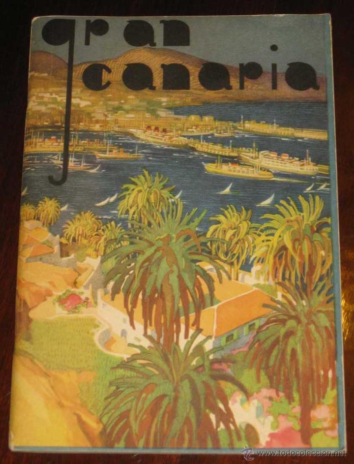 Tourismusbrosch&uuml;ren: ANTIGUA GUIA PINTORESCA ILUSTRADA DE GRAN CANARIA - Edicion: JUNTA TURISMO - A&ntilde;o: N/D. 1930 aprox. -
