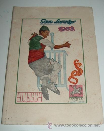 Tourismusbrosch&uuml;ren: ANTIGUO PROGRAMA DE LAS FIESTAS Y FERIAS DE SAN LORENZO - HUESCA - A&Ntilde;O 1953 - 48 PAG. - MIDE 24,5 X