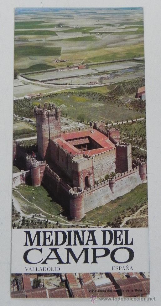 Folletos de turismo: FOLLETO DE MEDINA DEL CAMPO, VALLADOLID, TRIPTICO DESPLEGABLE, MIDE 22 X 10 CMS, MUCHAS FOTOGRAFIAS.