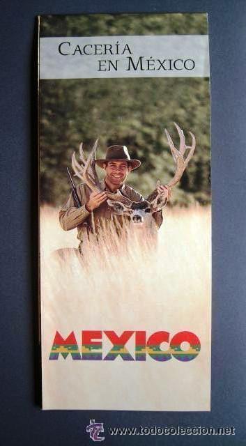 Travel Brochures: FOLLETO DESPLEGABLE ** CACERIA EN MEXICO **