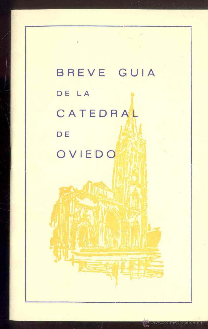 Tourismusbrosch&uuml;ren: BREVE GUIA DE LA CATEDRAL DE OVIEDO - con plano- IMPRENTA QUILOGAS - OVIEDO