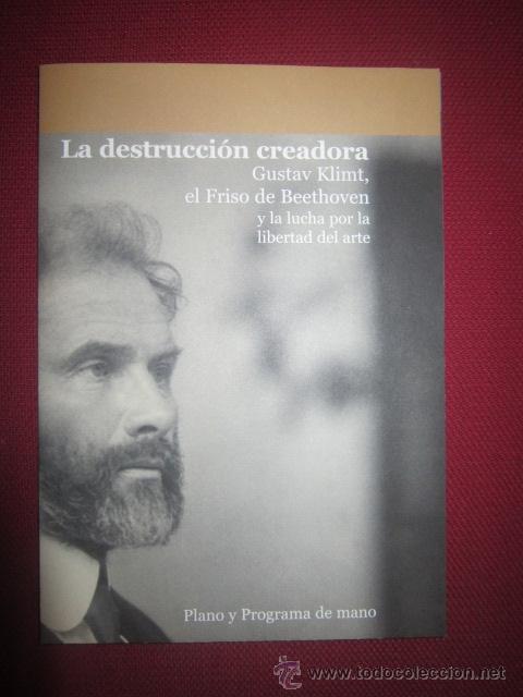 Brochures de tourisme: LA DESTRUCCI&Oacute;N CREADORA. GUSTAV KLIMT. PLANO Y PROGRAMA DE MANO.