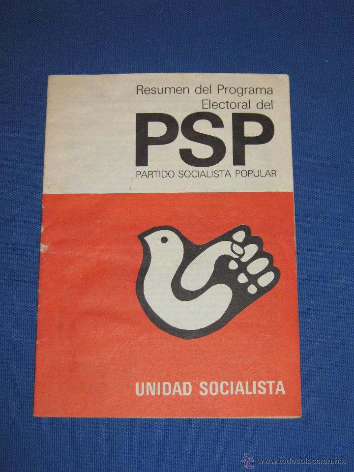 Folletos de turismo: FOLLETO POLITICO - RESUMEN DEL PROGRAMA ELECTORAL DEL PSP - PARTIDO SOCIALISTA POPULAR - A&Ntilde;OS 70