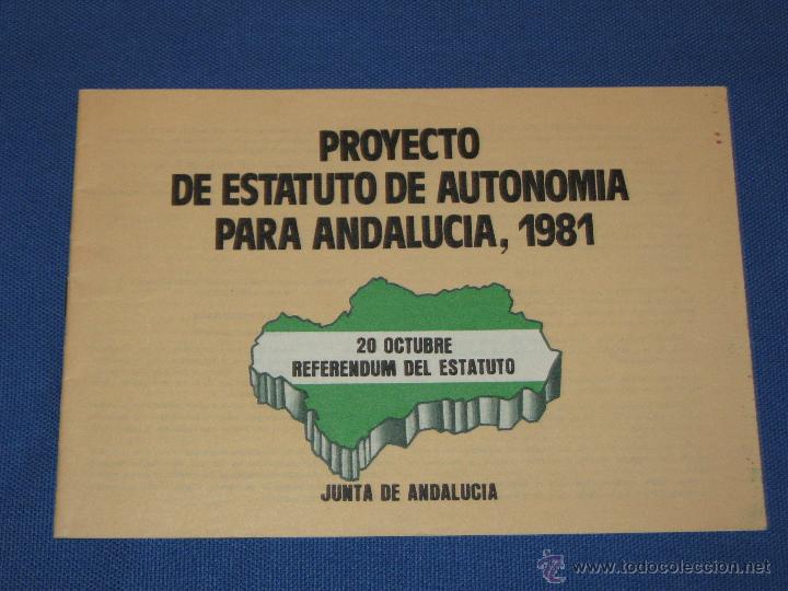 Folletos de turismo: FOLLETO POLITICO - PROYECTO ESTATUTO AUTONOMIA PARA ANDALUCIA - 1981