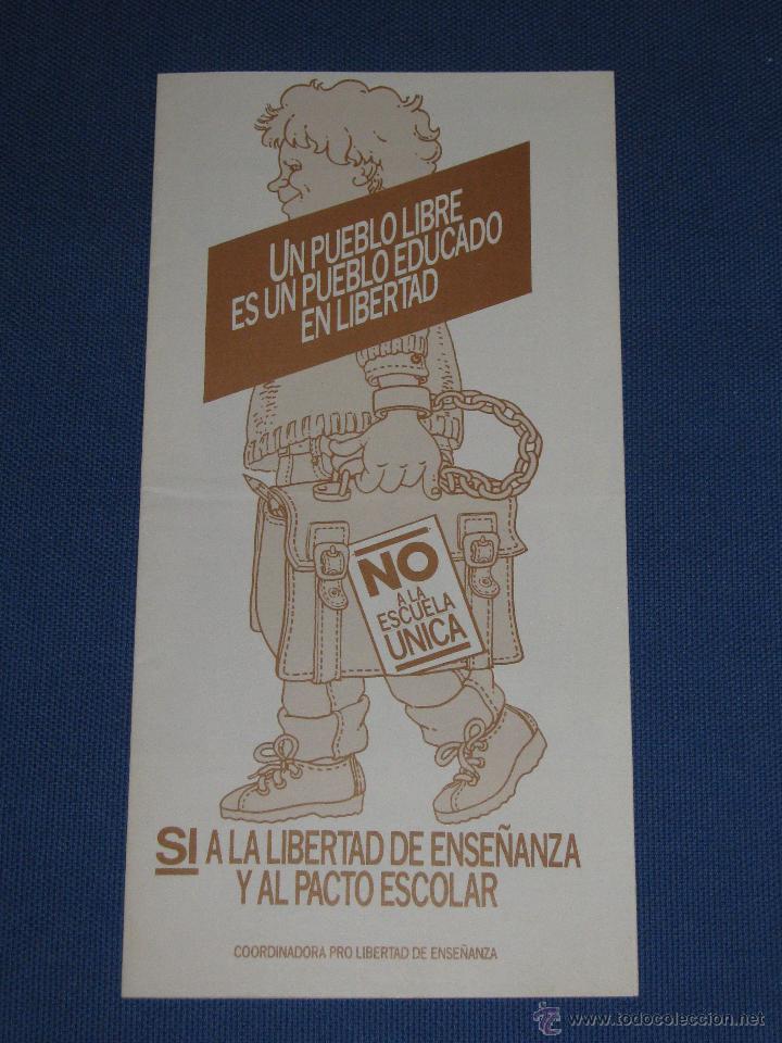 Folletos de turismo: FOLLETO POLITICO - SI A LA LIBERTAD DE ENSE&Ntilde;ANZA Y AL PACTO ESCOLAR
