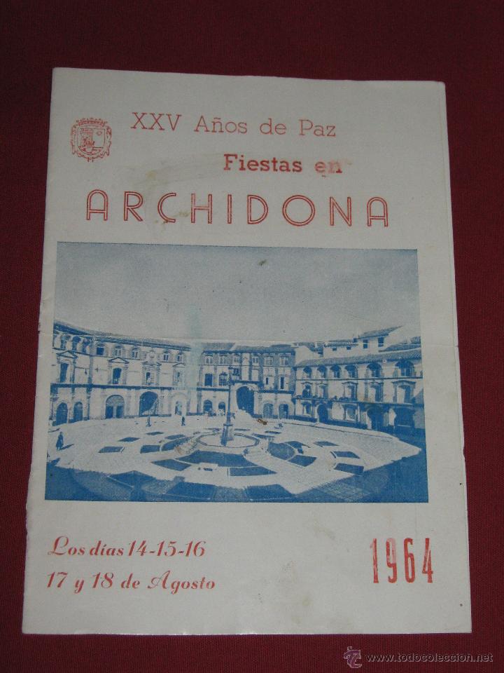 Folletos de turismo: ARCHIDONA - MALAGA - FIESTAS XXV A&Ntilde;OS DE PAZ - FOLLETO PROGRAMA DE ACTOS - AGOSTO 1964