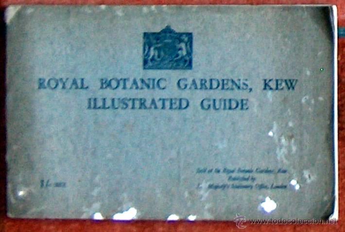 Brochures de tourisme: ROYAL BOTANIC GARDENS, KEW ILLUSTRATED GUIDE, A&Ntilde;OS 30 EN INGLES 63 PAG 13,50 X 21 CM, MUY RARO