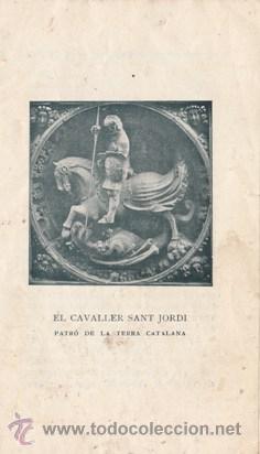 Folletos de turismo: SANT JORDI ESTAMPA FOLLETO - LA DE LLEGENDA DEL CAVALLER - PATRO DE LA TERRA CATALANA - A&Ntilde;OS 30-40