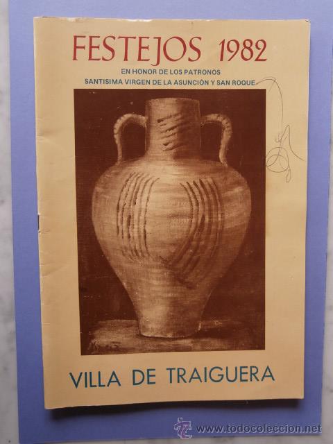 Travel Brochures: PROGRAMA  DE FIESTAS PATRONALES DE SANTISIMA VIRGEN DE LA ASUNCION Y SAN ROQUE TRAIGUERA A&Ntilde;O 1982