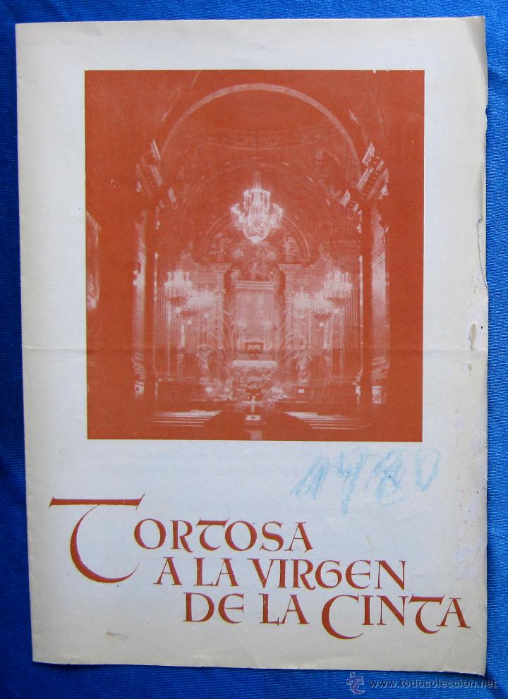 Tourismusbrosch&uuml;ren: TORTOSA A LA VIRGEN DE LA CINTA, REAL ARCHICOFRADIA DE NUESTRA SE&Ntilde;ORA DE LA CINTA, TORTOSA, 1980.