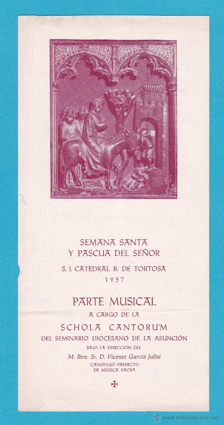 Folletos de turismo: SEMANA SANTA Y PASCUA DEL SE&Ntilde;OR. PARTE MUSICAL A CARGO DE LA ESCHOLA CANTORUM, TORTOSA, 1957.