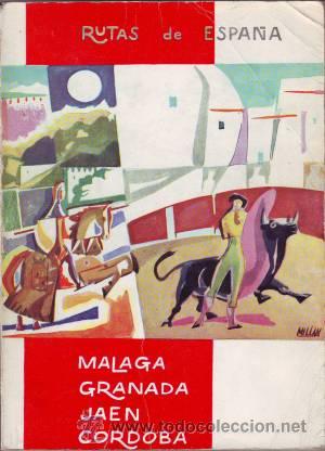 Travel Brochures: ALGECIRAS. COSTA DEL SOL. MALAGA. GRANADA. JAEN. CORDOBA. RUTAS DE ESPA&Ntilde;A N&ordm;2. MANFREDI CANO