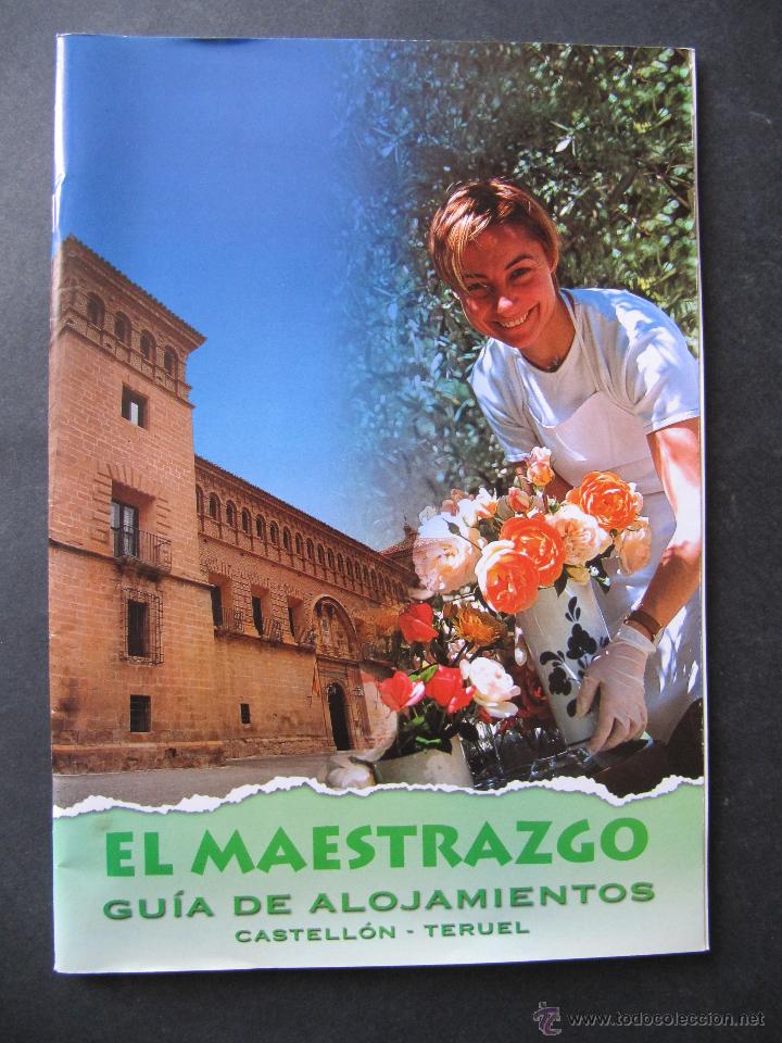 Folletos de turismo: GUIA DE ALOJAMIENTOS EL MAESTRAZGO. CASTELLON TERUEL.