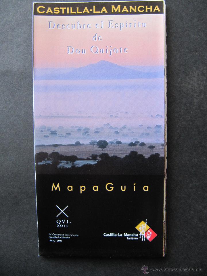 Folletos de turismo: CASTILLA LA MANCHA. DESCUBRE EL ESPIRITU DE DON QUIJOTE. MAPA GUIA.