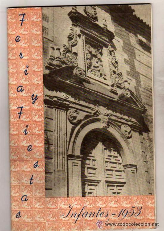 Brochures de tourisme: Feria y fiestas de Infantes. 1953. Ciudad Real, 22 hojas. Publicidad, noticias e im&aacute;genes.