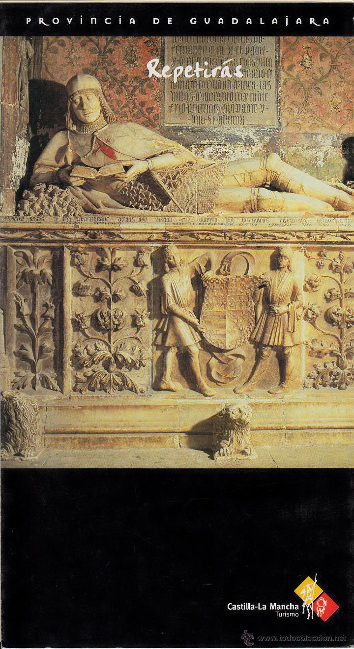Brochures de tourisme: PROVINCIA DE GUADALAJARA, TURISMO DE CASTILLA LA MANCHA. REPETIR&Aacute;S.