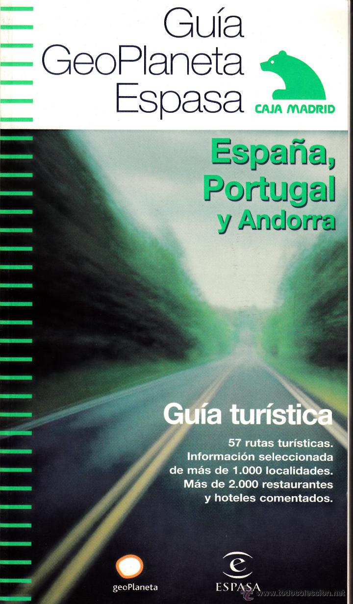 Folhetos de turismo: GU&Iacute;A GEOPLANETA ESPASA. ESPA&Ntilde;A, PORTUGAL Y ANDORRA. 57 RUTAS TUR&Iacute;STICAS.