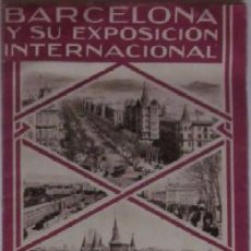 Folletos de turismo: BARCELONA Y SU EXPOSICION INTERNACIONAL - AÑO 1929