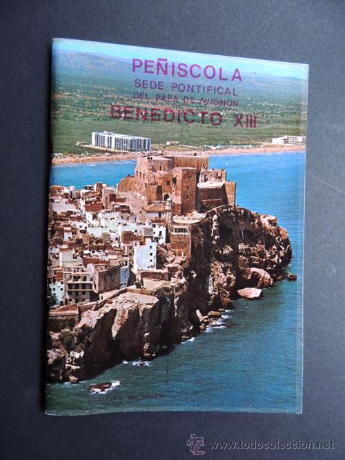 Folletos de turismo: PE&Ntilde;ISCOLA-SEDE PONTIFICAL DEL PAPA DE AVIGNON. BENEDICTO XIII / CASTELL - VINAROZ 1963 / CASTELLON