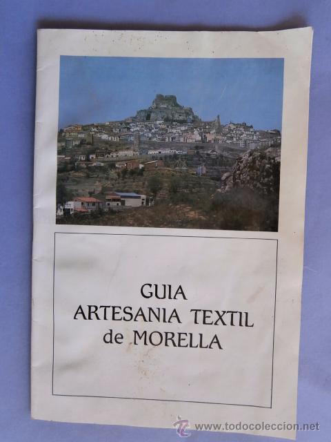 Brochures de tourisme: catalogo - guia artesania textil de morella (castellon) a&ntilde;o 1987