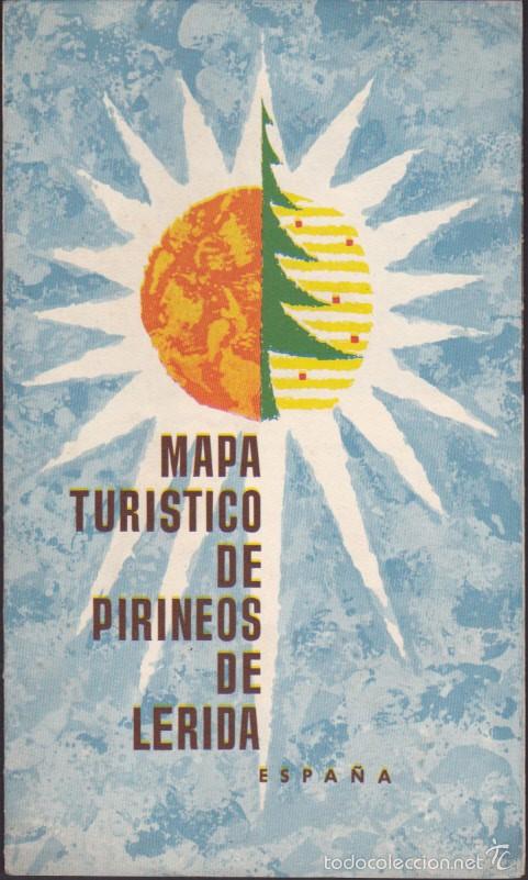 Brochures de tourisme: FOLLETO TURISMO MAPA TURISTICO DE PIRINEOS DE LERIDA