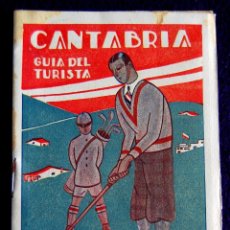 Folletos de turismo: ANTIGUA GUIA TURISTICA DE CANTABRIA. AÑO 1929. GUIA DEL TURISTA. CON 7 IMAGENES Y OTROS DATOS.. Lote 56819848