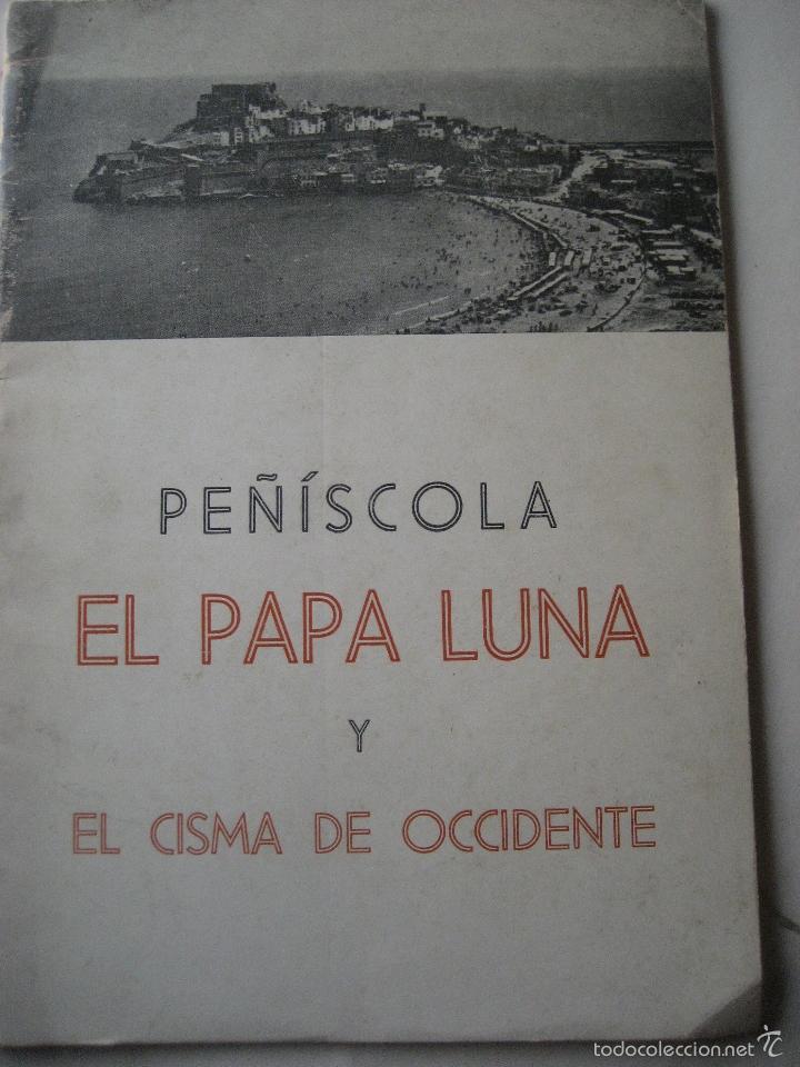 Tourismusbrosch&uuml;ren: Pe&ntilde;iscola. El Papa Luna y el Cisma de Occidente. 1969. Juan Cano Garcia.