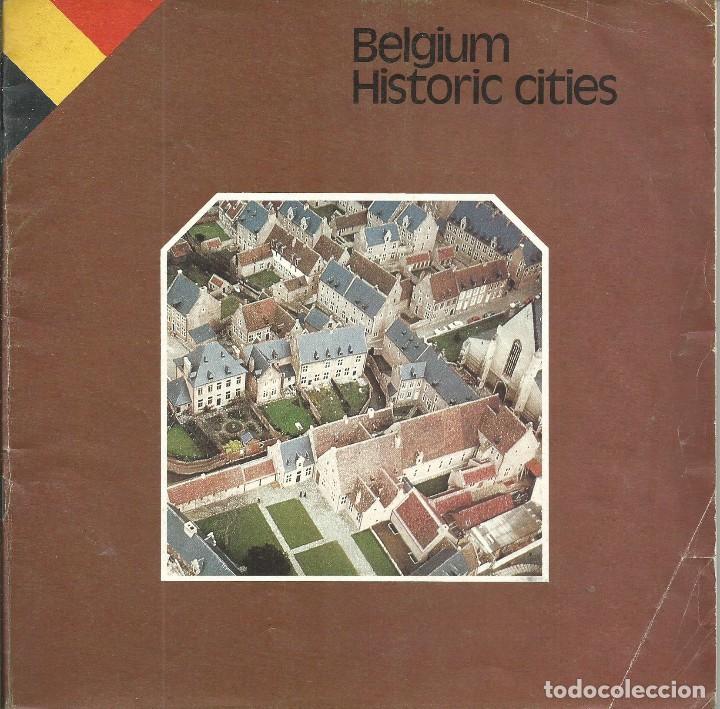 Tourismusbrosch&uuml;ren: belgium historic cities. Ciudades historicas de Belgica. En ingles. Guia con mapas  Vintage 1977