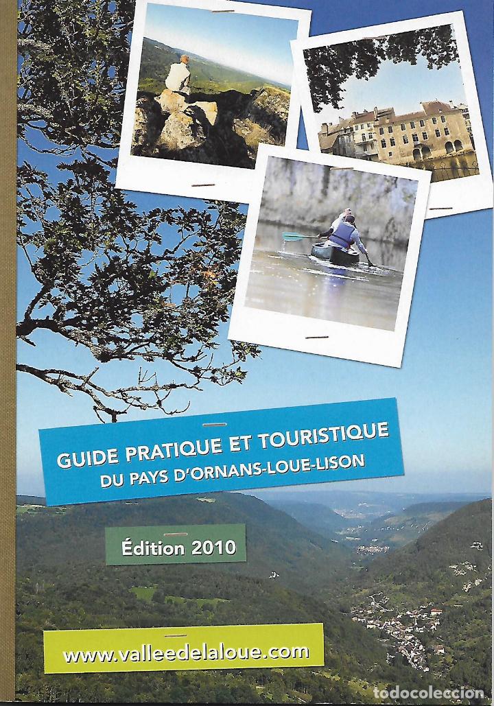 Travel Brochures: Guide practique et touristique du Pays d'Ornans-Loue-Lison. France. Excursionismo.