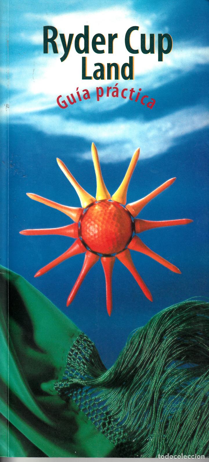 Brochures de tourisme: RYDER CUP LAND. GU&Iacute;A PR&Aacute;CTICA DE LA RYDER DE 1997 CELEBRADA EN VALDERRAMA, SAN ROQUE (C&Aacute;DIZ).