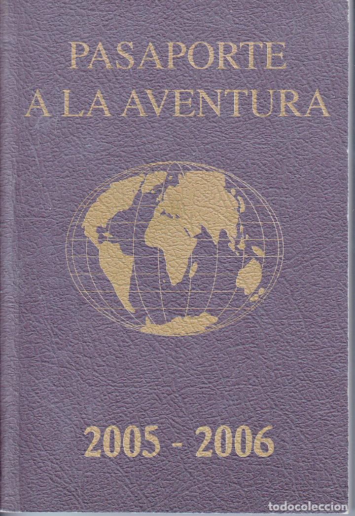 Folletos de turismo: PASAPORTE A LA AVENTURA. 2005 - 2006. INTERESANT&Iacute;SIMO CAT&Aacute;LOGO DE VIAJES KANANGA Y &Aacute;MBAR.