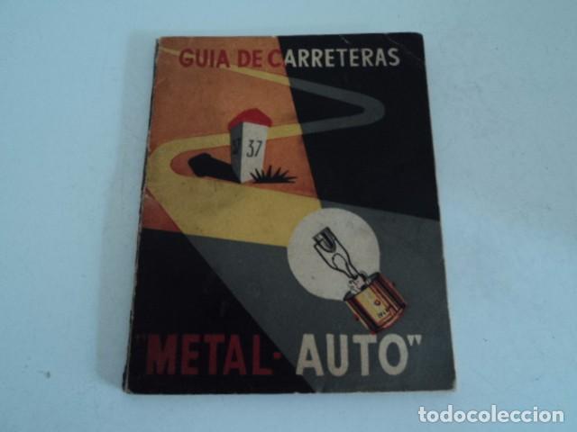 Travel Brochures: GUIA DE CARRETERAS METAL AUTO PLANO CARRETERA ANTIGUA ESPA&Ntilde;A