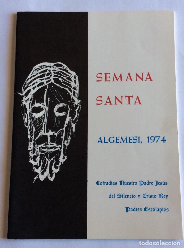 Folletos de turismo: PROGRAMA SEMANA SANTA 1974. ALGEMES&Iacute;. VALENCIA. - Foto 1