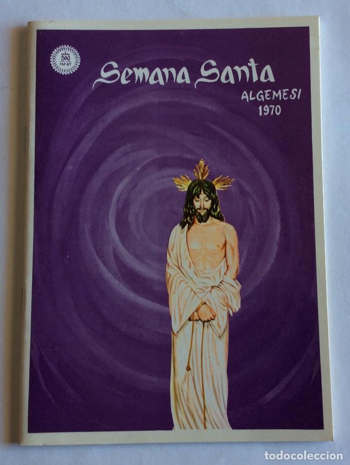 Folletos de turismo: PROGRAMA SEMANA SANTA 1970. ALGEMES&Iacute;. VALENCIA. - Foto 1