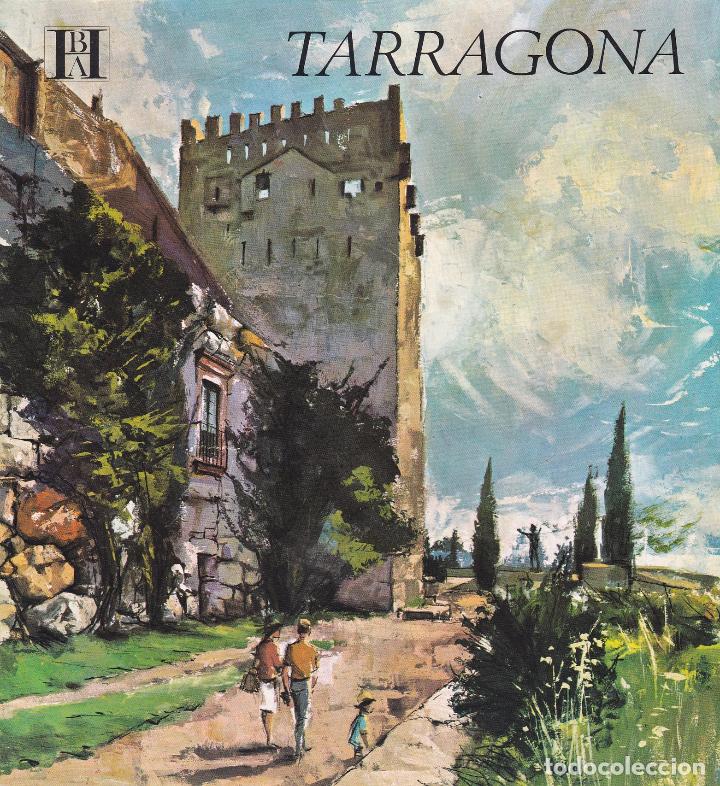 Folletos de turismo: TARRAGONA (DESPLEGABLE). CONOZCA ESPA&Ntilde;A CON NOSOTROS. BANCO HISPANO AMERICANO