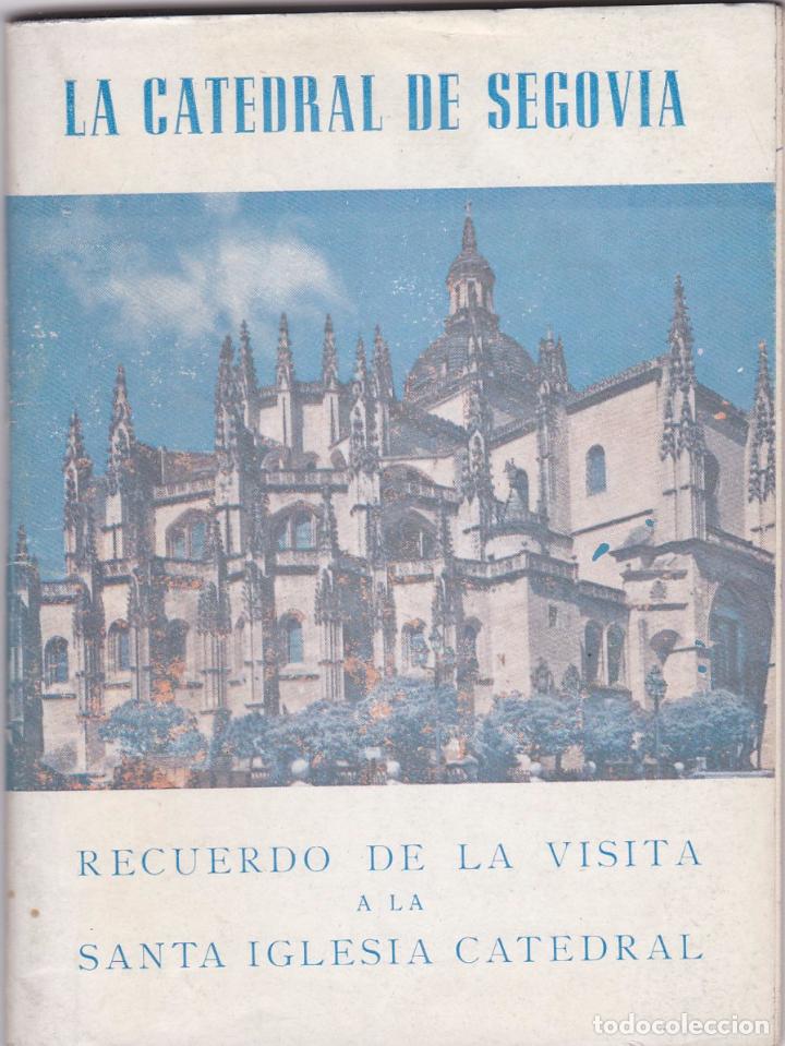 Tourismusbrosch&uuml;ren: FOLLETO LA CATEDRAL DE SEGOVIA. RECUERDO DE LA VISITA A LA SANTA IGLESIA. DIONISIO YUBERO, 1964